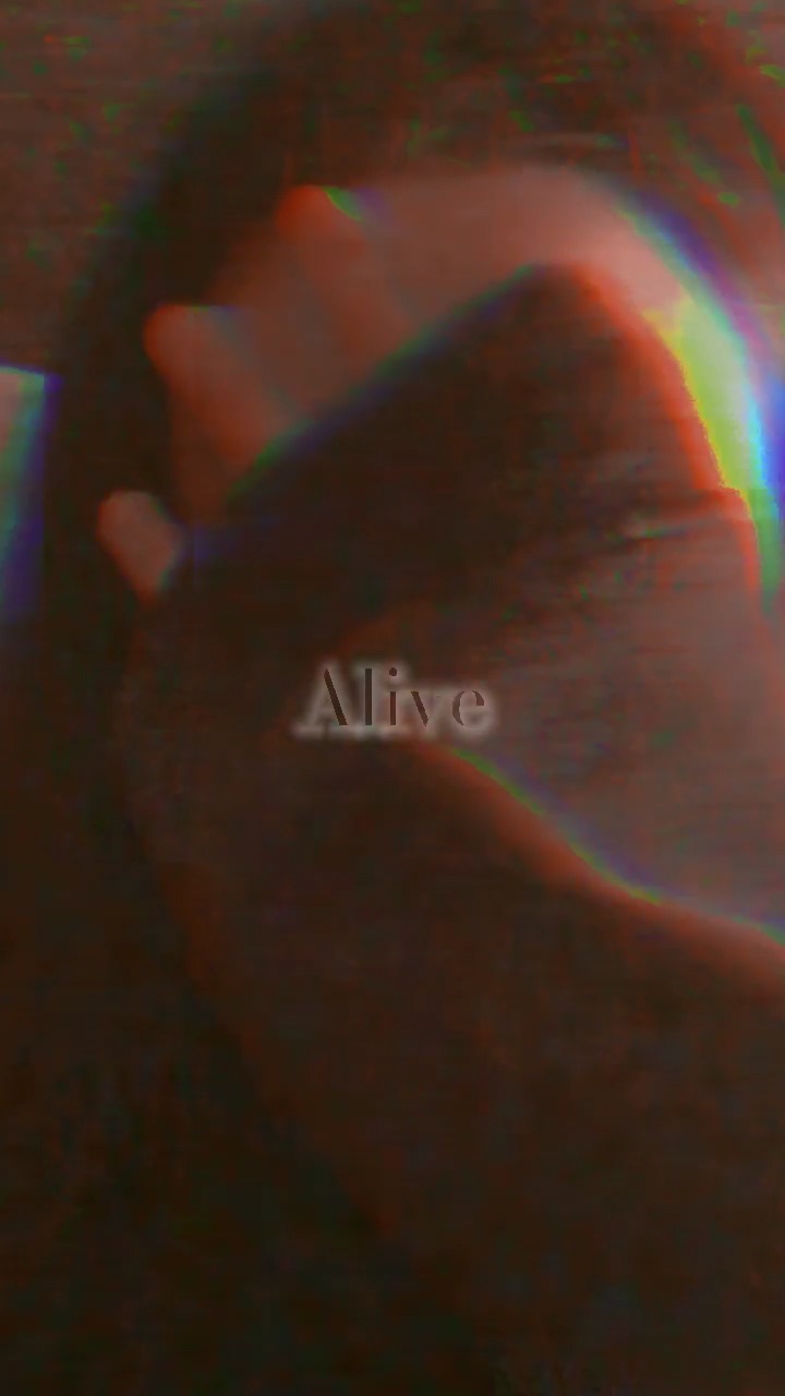 #Alive video by sxmply.maria