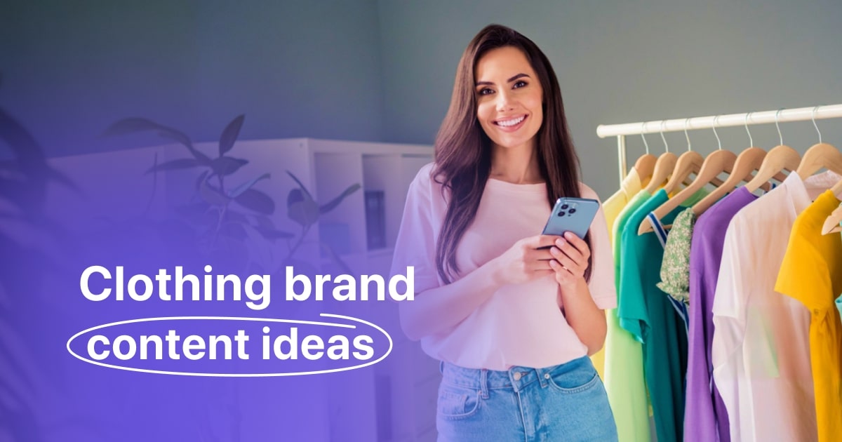 clothing brand content ideas