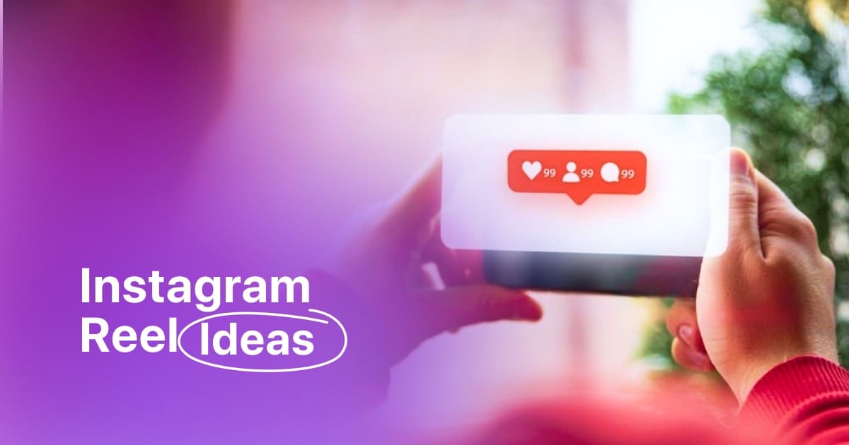 Cover image of post 23 Creative Instagram Reel Ideas for Businesses and Influencers